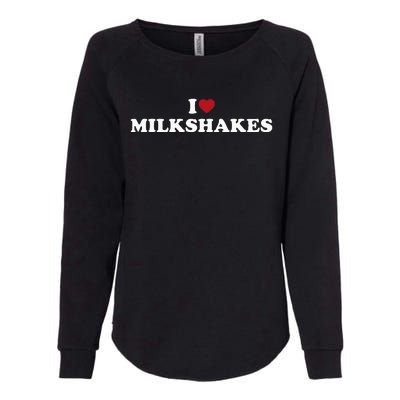 I Love Milkshakes I Heart Milkshakes Womens California Wash Sweatshirt