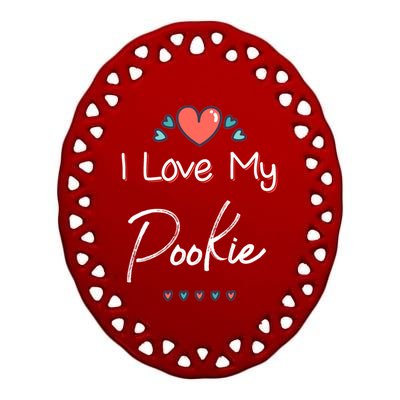 I Love My Pookie Cute Mothers Day Gift Cool Gift Ceramic Oval Ornament