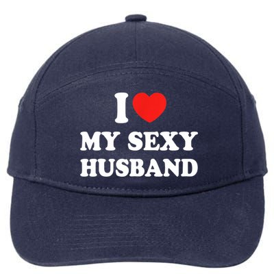 I Love My Sexy Husband Hot Moms I Heart My Sexy 7-Panel Snapback Hat