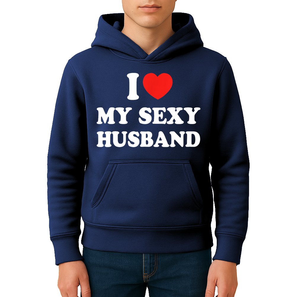 I Love My Sexy Husband Hot Moms I Heart My Sexy Kids Hoodie