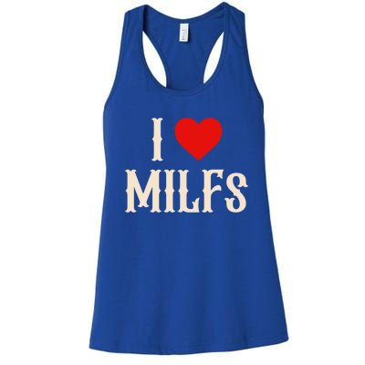 I Love My Hot Milfs Attractive Milfs Great Gift Women's Racerback Tank