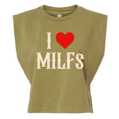 I Love My Hot Milfs Attractive Milfs Great Gift Garment-Dyed Women's Muscle Tee