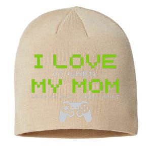 I Love My Mom Funny Gamer Gifts Video Games Gaming Sustainable Beanie