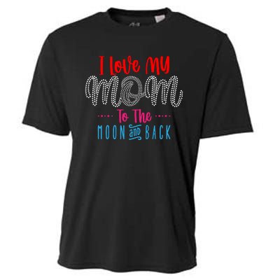 I Love My Mom To The Moon And Back Cooling Performance Crew T-Shirt