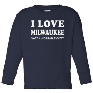 I Love Milwaukee Wisconsin Toddler Long Sleeve Shirt