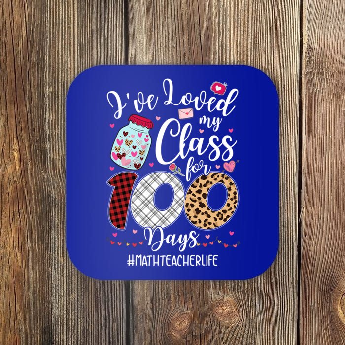 I've Loved My Class 100 Days Math Teacher Valentines Meaningful Gift Coaster