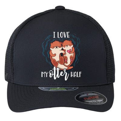 I Love My Otter Half Pun Couple Valentine's Day Flexfit Unipanel Trucker Cap