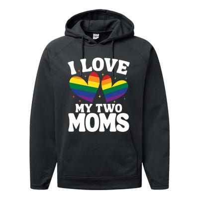 I Love My Two Moms Lesbian Lgbtq Performance Fleece Hoodie