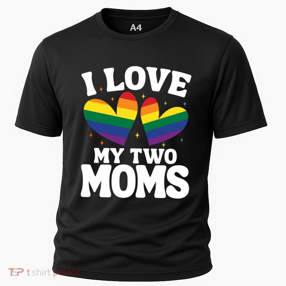 I Love My Two Moms Lesbian Lgbtq Cooling Performance Crew T-Shirt