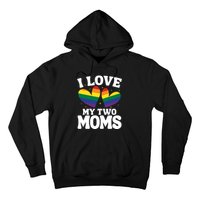 I Love My Two Moms Lesbian Lgbtq Hoodie