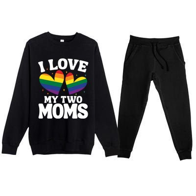 I Love My Two Moms Lesbian Lgbtq Premium Crewneck Sweatsuit Set