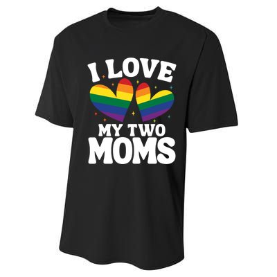 I Love My Two Moms Lesbian Lgbtq Performance Sprint T-Shirt