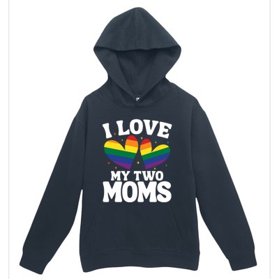 I Love My Two Moms Lesbian Lgbtq Urban Pullover Hoodie