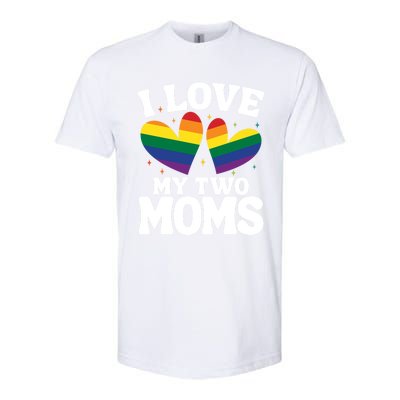 I Love My Two Moms Lesbian Lgbtq Softstyle CVC T-Shirt