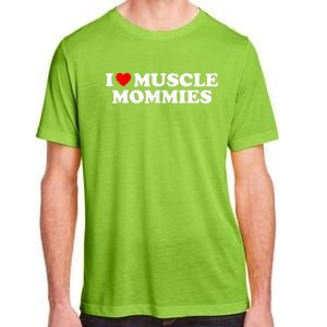 I Love Muscle Mommies, I Heart Muscle Mommies, Muscle Mommy Adult ChromaSoft Performance T-Shirt