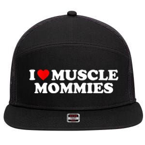 I Love Muscle Mommies, I Heart Muscle Mommies, Muscle Mommy 7 Panel Mesh Trucker Snapback Hat