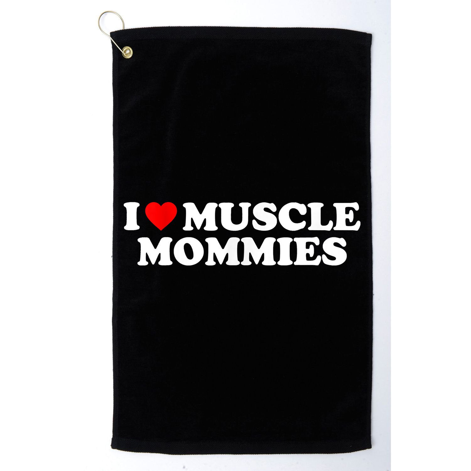 I Love Muscle Mommies, I Heart Muscle Mommies, Muscle Mommy Golf Towel