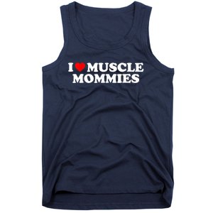 I Love Muscle Mommies, I Heart Muscle Mommies, Muscle Mommy Tank Top