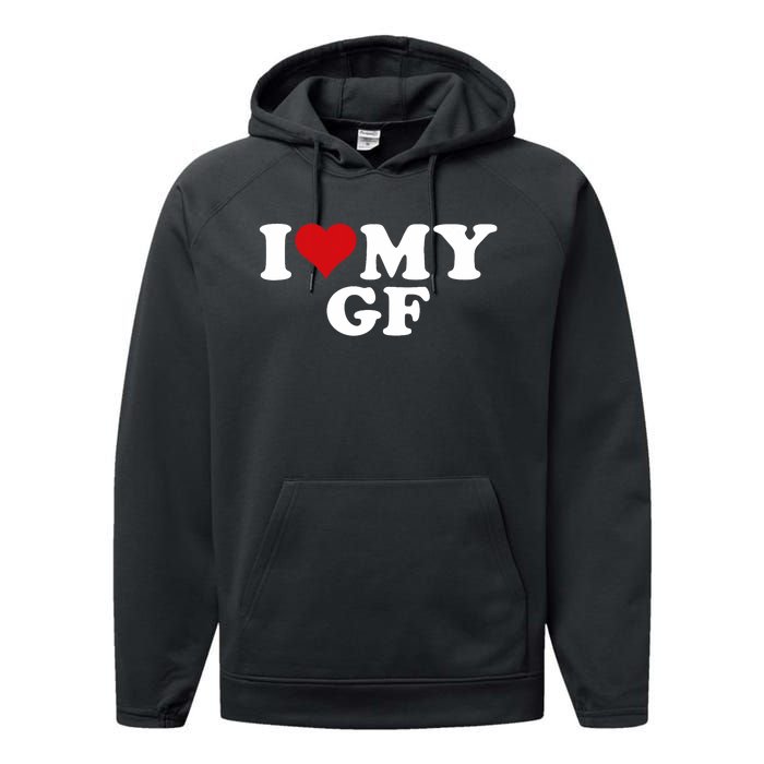 I Love My Hot Girlfriend I Heart My Hot Girlfriend Gf Performance Fleece Hoodie