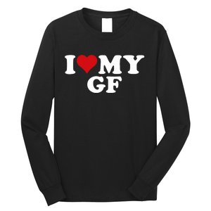 I Love My Hot Girlfriend I Heart My Hot Girlfriend Gf Long Sleeve Shirt