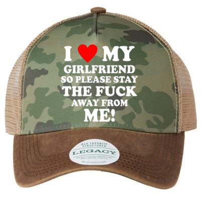 I Love My Girlfriend So Please Stay The F Away From Me Funny Legacy Tie Dye Trucker Hat