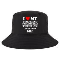 I Love My Girlfriend So Please Stay The F Away From Me Funny Cool Comfort Performance Bucket Hat