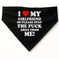 I Love My Girlfriend So Please Stay The F Away From Me Funny USA-Made Doggie Bandana
