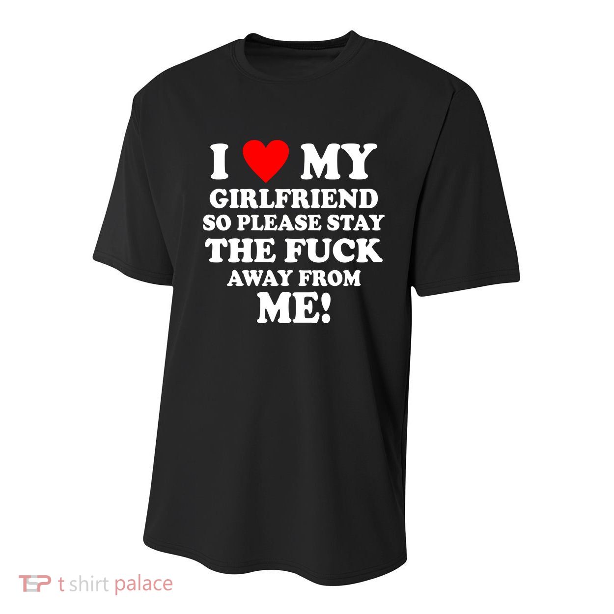 I Love My Girlfriend So Please Stay The F Away From Me Funny Youth Performance Sprint T-Shirt
