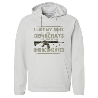 I Like My Guns Like Democrats Like Their Votes Undocumented Performance Fleece Hoodie