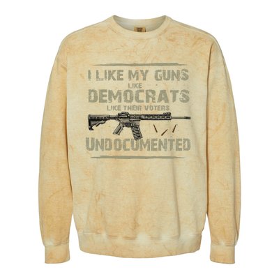 I Like My Guns Like Democrats Like Their Votes Undocumented Colorblast Crewneck Sweatshirt