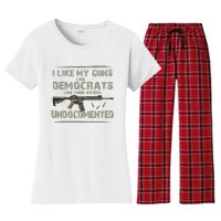 I Like My Guns Like Democrats Like Their Votes Undocumented Women's Flannel Pajama Set