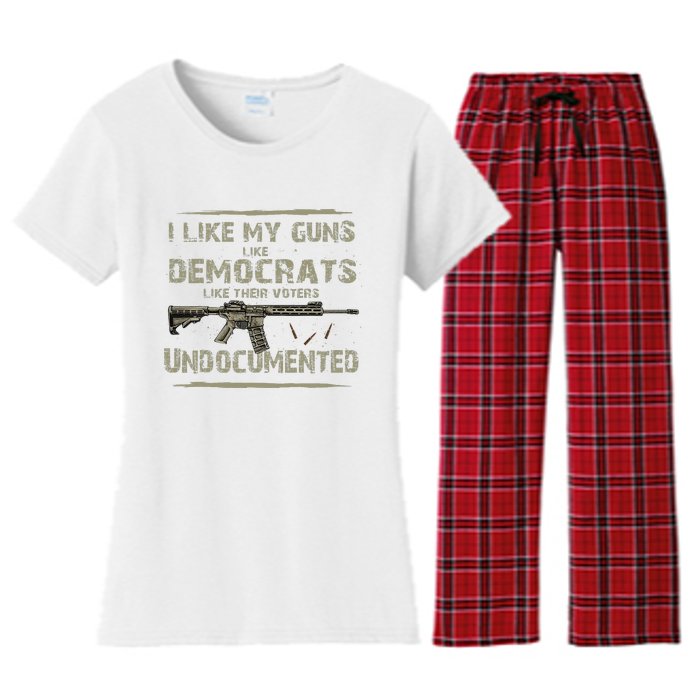 I Like My Guns Like Democrats Like Their Votes Undocumented Women's Flannel Pajama Set