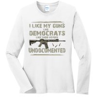 I Like My Guns Like Democrats Like Their Votes Undocumented Ladies Long Sleeve Shirt