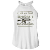 I Like My Guns Like Democrats Like Their Votes Undocumented Women's Perfect Tri Rocker Tank