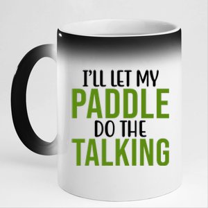 Ill Let My Paddle Do The Talking Pickleball 11oz Black Color Changing Mug