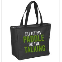 Ill Let My Paddle Do The Talking Pickleball Zip Tote Bag