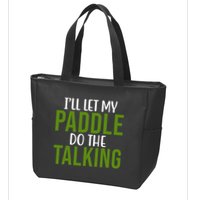 Ill Let My Paddle Do The Talking Pickleball Zip Tote Bag