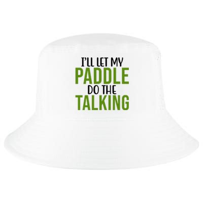 Ill Let My Paddle Do The Talking Pickleball Cool Comfort Performance Bucket Hat