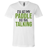 Ill Let My Paddle Do The Talking Pickleball V-Neck T-Shirt