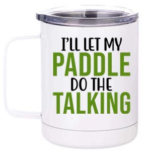 Ill Let My Paddle Do The Talking Pickleball 12 oz Stainless Steel Tumbler Cup