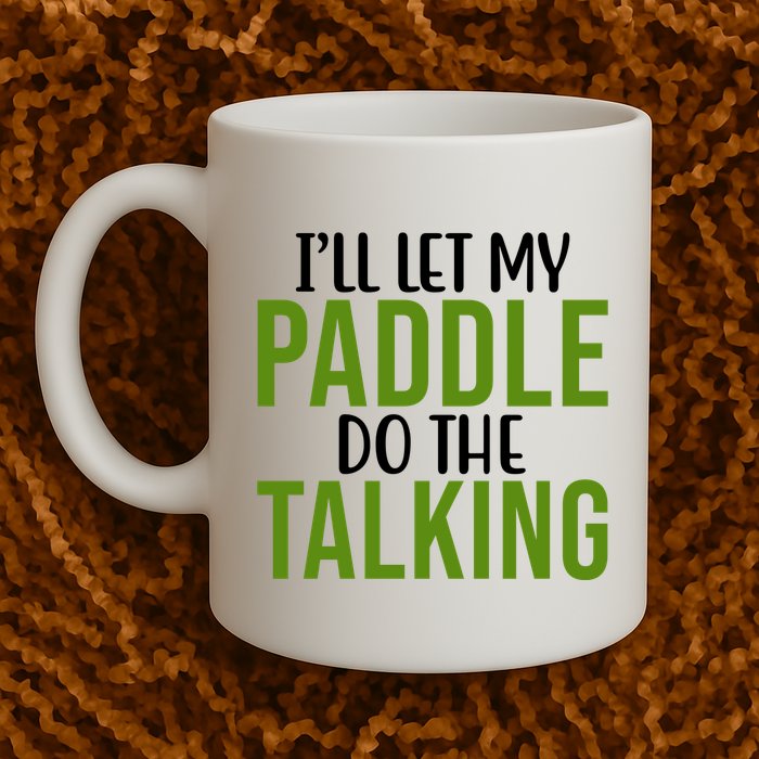 Ill Let My Paddle Do The Talking Pickleball Mug