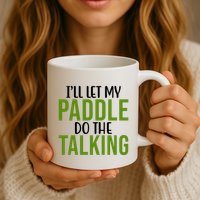 Ill Let My Paddle Do The Talking Pickleball Mug