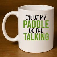 Ill Let My Paddle Do The Talking Pickleball 11oz C Handle Ceramic Mug