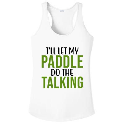 Ill Let My Paddle Do The Talking Pickleball Ladies PosiCharge Competitor Racerback Tank