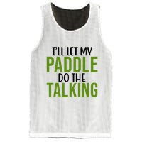 Ill Let My Paddle Do The Talking Pickleball Mesh Reversible Basketball Jersey Tank