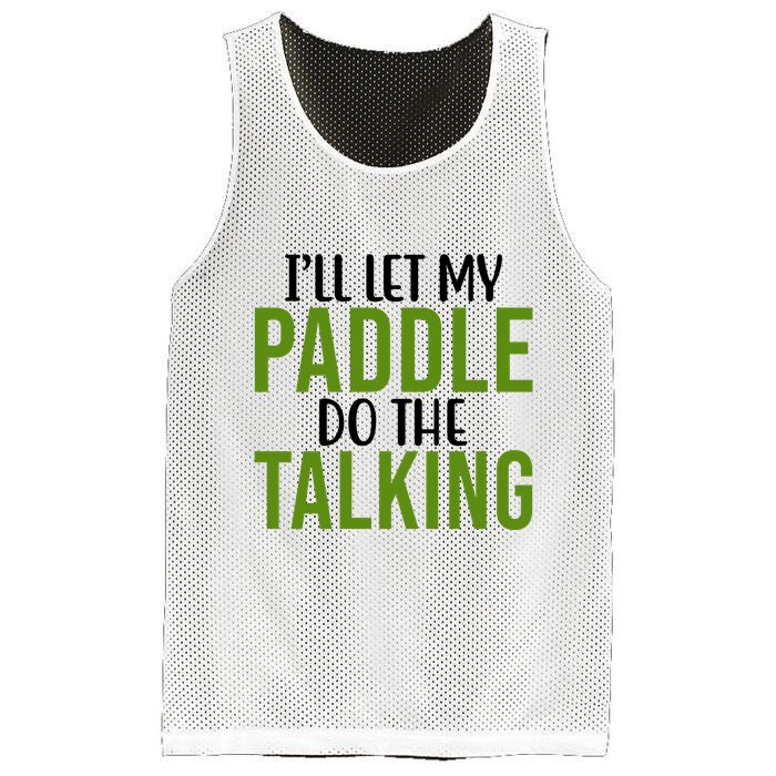 Ill Let My Paddle Do The Talking Pickleball Mesh Reversible Basketball Jersey Tank