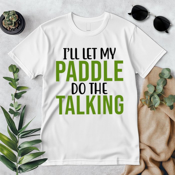 Ill Let My Paddle Do The Talking Pickleball Premium T-Shirt