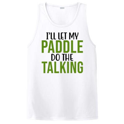 Ill Let My Paddle Do The Talking Pickleball PosiCharge Competitor Tank