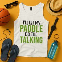 Ill Let My Paddle Do The Talking Pickleball Tank Top