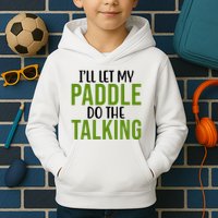 Ill Let My Paddle Do The Talking Pickleball Kids Hoodie